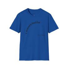 Load image into Gallery viewer, F Around &amp; Find Out Unisex T-Shirt by B E-Z
