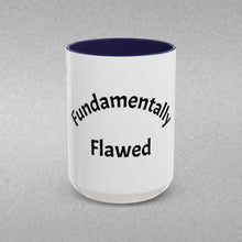 Load image into Gallery viewer, Fundamentally Flawed Coffee Mug (15oz)

