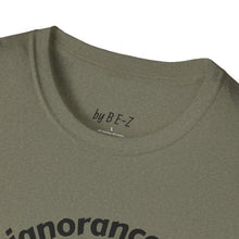 Load image into Gallery viewer, Willful ignorance Unisex T-Shirt by B E-Z
