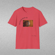 Load image into Gallery viewer, I'm basketball old Unisex T-Shirt by B E-Z

