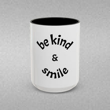Load image into Gallery viewer, be kind &amp; smile Coffee Mug (15oz)
