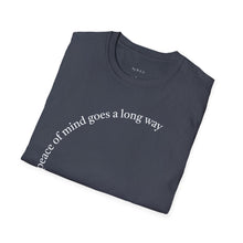 Load image into Gallery viewer, peace of mind goes a long way Unisex T-Shirt by B E-Z
