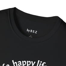 Load image into Gallery viewer, happy wife, happy life Unisex T-Shirt by B E-Z

