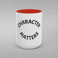 Load image into Gallery viewer, CHARACTER MATTERS Coffee Mug (15oz)
