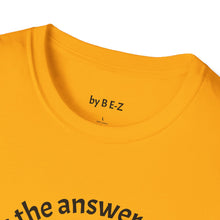 Load image into Gallery viewer, Music is the answer Unisex T-Shirt by B E-Z

