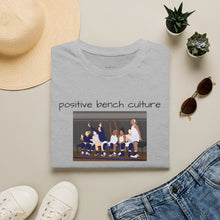 Load image into Gallery viewer, positive bench culture Unisex T-Shirt by B E-Z
