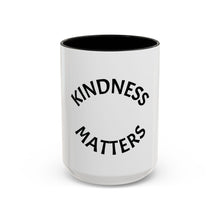 Load image into Gallery viewer, KINDNESS MATTERS Coffee Mug (15oz)
