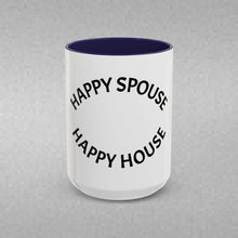 Load image into Gallery viewer, HAPPY SPOUSE, HAPPY HOUSE Coffee Mug (15oz)
