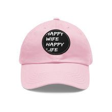 Load image into Gallery viewer, Happy Wife, Happy Life Hat with Leather Patch (Round)
