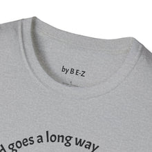 Load image into Gallery viewer, peace of mind goes a long way Unisex T-Shirt by B E-Z
