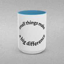 Load image into Gallery viewer, Small things Coffee Mug (15oz)
