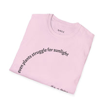 Load image into Gallery viewer, Even plants struggle for sunlight Unisex T-Shirt by B E-Z
