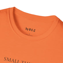 Load image into Gallery viewer, Small things Unisex T-Shirt by B E-Z
