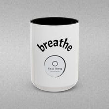 Load image into Gallery viewer, BREATHE Coffee Mug (15oz)
