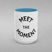 Load image into Gallery viewer, MEET THE MOMENT Coffee Mug (15oz)
