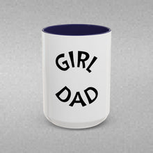 Load image into Gallery viewer, GIRL DAD Coffee Mug (15oz)
