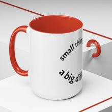 Load image into Gallery viewer, Small things Coffee Mug (15oz)
