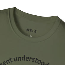 Load image into Gallery viewer, Assignment understood Unisex T-Shirt by B E-Z
