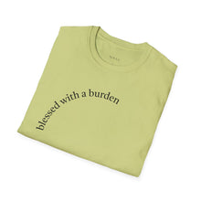 Load image into Gallery viewer, blessed with a burden Unisex T-Shirt by B E-Z

