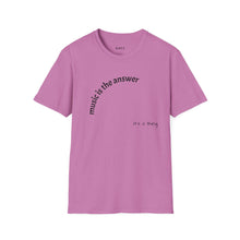 Load image into Gallery viewer, Music is the answer Unisex T-Shirt by B E-Z
