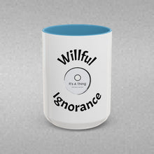 Load image into Gallery viewer, Copy of Willful ignorance Coffee Mug (15oz)
