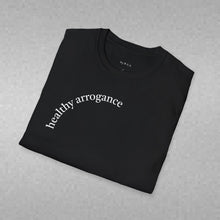 Load image into Gallery viewer, healthy arrogance Unisex T-Shirt by B E-Z
