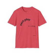 Load image into Gallery viewer, Next play Unisex T-Shirt by B E-Z
