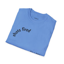 Load image into Gallery viewer, Shots fired Unisex T-Shirt by B E-Z
