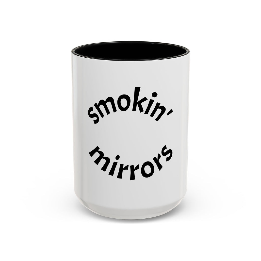 smokin' mirrors Coffee Mug (15oz)