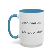 Load image into Gallery viewer, GOOD DEFENSE, BETTER OFFENSE Coffee Mug (15oz)
