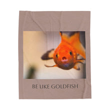Load image into Gallery viewer, Be Like Goldfish Velveteen Plush Blanket

