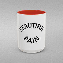 Load image into Gallery viewer, BEAUTIFUL PAIN Coffee Mug (15oz)
