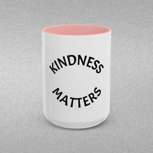 Load image into Gallery viewer, KINDNESS MATTERS Coffee Mug (15oz)
