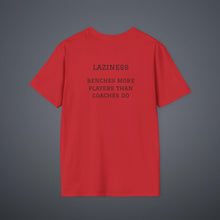 Load image into Gallery viewer, Sports' Greatest Motivator- Laziness (see back) Unisex T-Shirt by B E-Z
