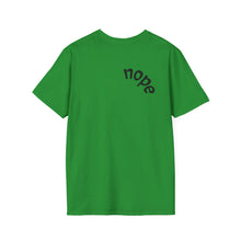 Load image into Gallery viewer, nope Unisex T-Shirt by B E-Z
