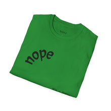 Load image into Gallery viewer, nope Unisex T-Shirt by B E-Z
