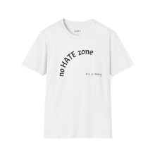 Load image into Gallery viewer, No hate zone Unisex T-Shirt by B E-Z
