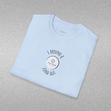 Load image into Gallery viewer, F Around &amp; Find Out Unisex T-Shirt by B E-Z
