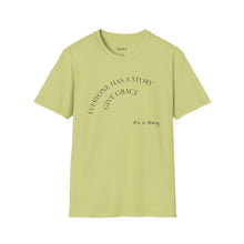 Load image into Gallery viewer, Everyone has a story…Unisex T-Shirt by B E-Z
