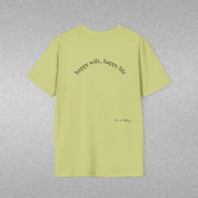 Load image into Gallery viewer, happy wife, happy life Unisex T-Shirt by B E-Z
