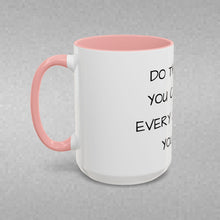 Load image into Gallery viewer, DO THE BEST YOU CAN WITH EVERY 24 HOURS YOU GET Coffee Mug (15oz)

