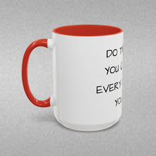 Load image into Gallery viewer, DO THE BEST YOU CAN WITH EVERY 24 HOURS YOU GET Coffee Mug (15oz)
