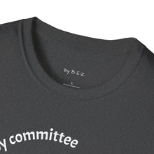 Load image into Gallery viewer, defense by committee Unisex T-Shirt by B E-Z
