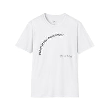 Load image into Gallery viewer, product of your environment Unisex T-Shirt by B E-Z
