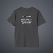 Load image into Gallery viewer, Sports' Greatest Motivator- Laziness (see back) Unisex T-Shirt by B E-Z
