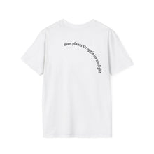 Load image into Gallery viewer, Even plants struggle for sunlight Unisex T-Shirt by B E-Z
