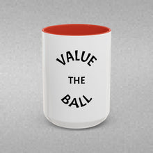 Load image into Gallery viewer, VALUE THE BALL Coffee Mug (15oz)
