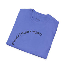 Load image into Gallery viewer, peace of mind goes a long way Unisex T-Shirt by B E-Z
