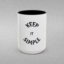 Load image into Gallery viewer, KEEP IT SIMPLE Coffee Mug (15oz)
