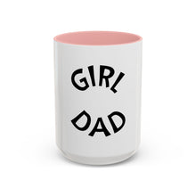 Load image into Gallery viewer, GIRL DAD Coffee Mug (15oz)

